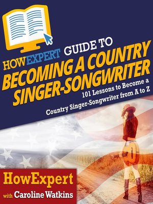 cover image of HowExpert Guide to Becoming a Country Singer-Songwriter